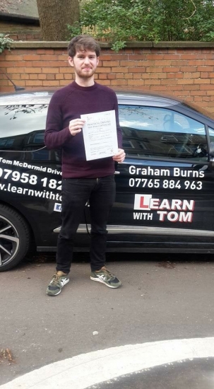 Graham who works with Tom was my instructor from September through to the end of February I canacute;t recommend him enough as a sound teacher who teaches not only to pass but to drive safely and courteously <br />
<br />
I passed today with only 2 minors and Graham had a massive impact on that great pass